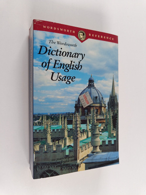 The Wordsworth dictionary of English usage - Dictionary o...