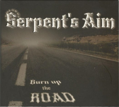 Serpent's Aim - Burn Up The Road (CD) HYVÄ KUNTO!!