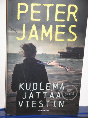 Peter James : KUOLEMA JÄTTÄÄ VIESTIN