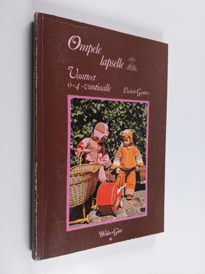 Elsebeth Gynther : Ompele lapselle : Vaatteet 0-4 -vuotia...