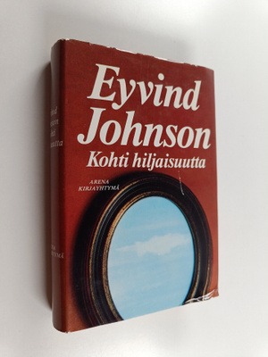Eyvind Johnson : Kohti hiljaisuutta