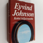 Eyvind Johnson : Kohti hiljaisuutta - pikkukuva 1