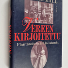 Edward Ball : Vereen kirjoitettu : plantaasin orjat ja is... - pikkukuva 1