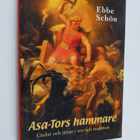 Ebbe Schön : Asa-Tors hammare gudar och jättar i tro och ... - pikkukuva 1