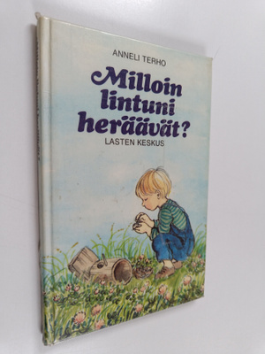 Anneli Terho : Milloin lintuni heräävät?