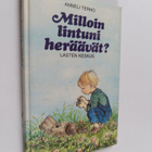 Anneli Terho : Milloin lintuni heräävät? - pikkukuva 1