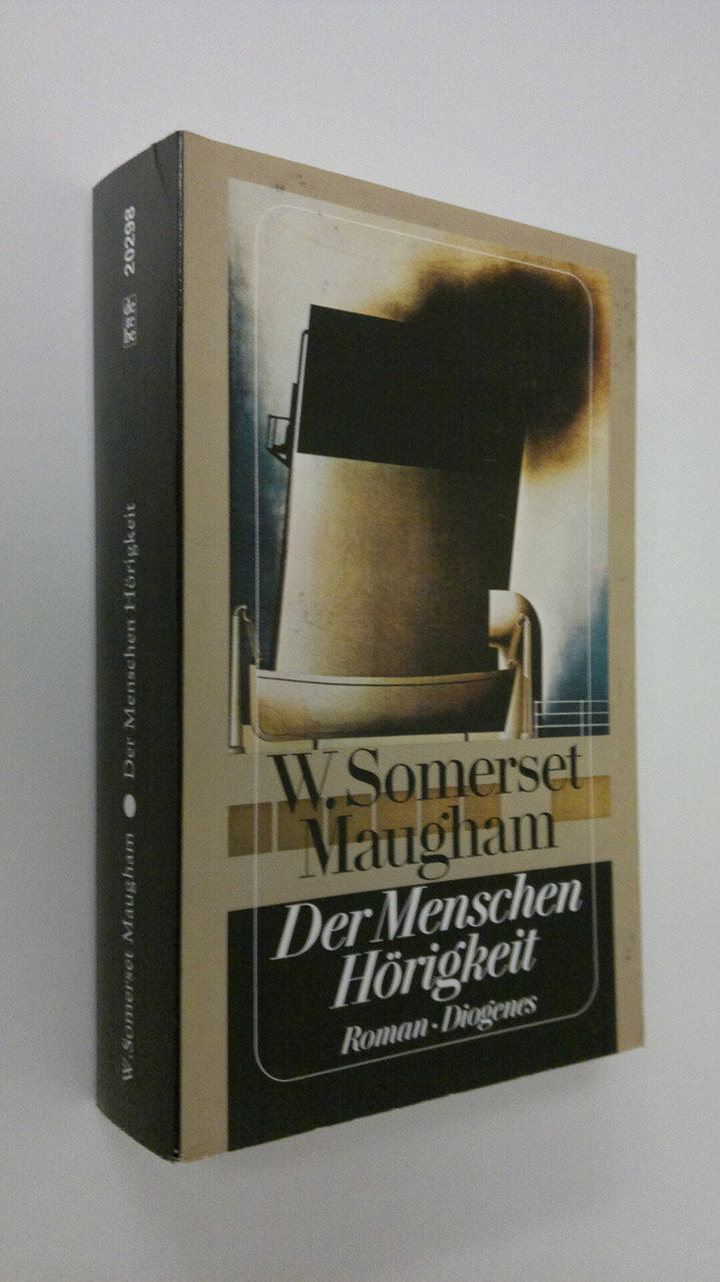 William Somerset Maugham : Der Menschen Hörigkeit