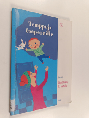 Elina Pulli : Temppuja taaperoille liikuntaleikkejä 1-3 -...
