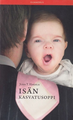 Juha T. Hakala: Isän kasvatusoppi