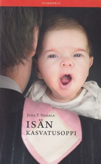 Juha T. Hakala: Isän kasvatusoppi