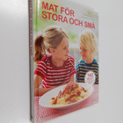 Charlotta Malhotra : Mat för stora och små ; 140 recept a... - pikkukuva 1