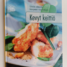 Kevyt keittiö : uusia ideoita kevyeen nautintoon - pikkukuva 1
