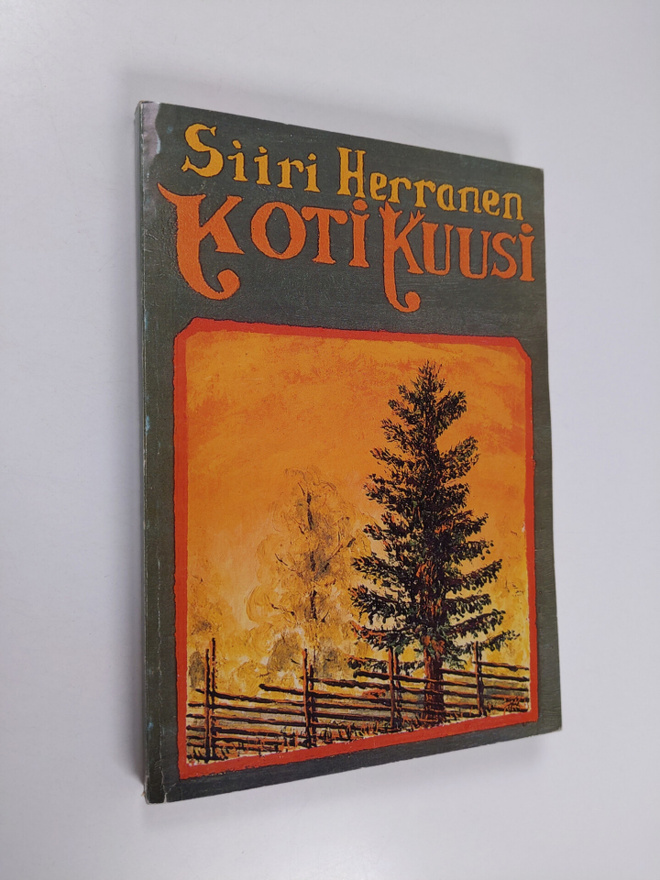 Siiri Herranen : Kotikuusi : runoja (signeerattu)