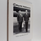 Markku Saksa ym. : Martti Peltonen : viisi vuosikymmentä - pikkukuva 1