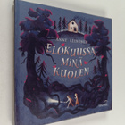 Anne Leinonen : Elokuussa minä kuolen - pikkukuva 1