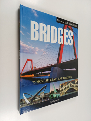 Ian Penberthy : Bridges : 75 most spectacular bridges