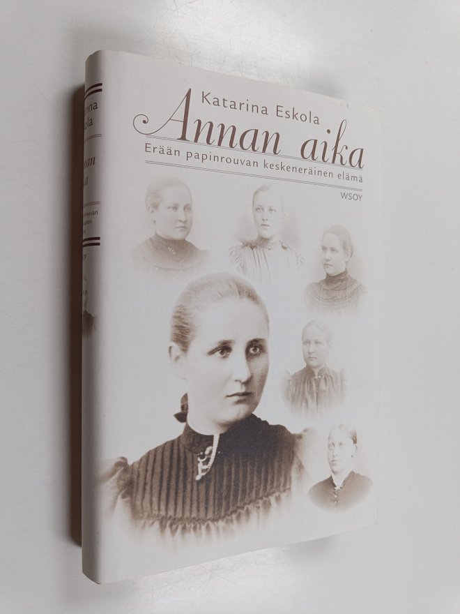 Katarina Eskola : Annan aika : erään papinrouvan keskener...