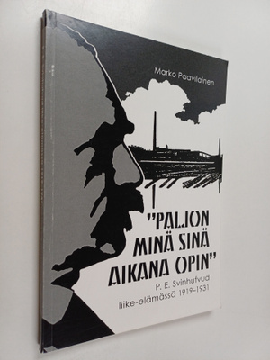 Marko Paavilainen : "Paljon minä sinä aikana opin" : P. E...