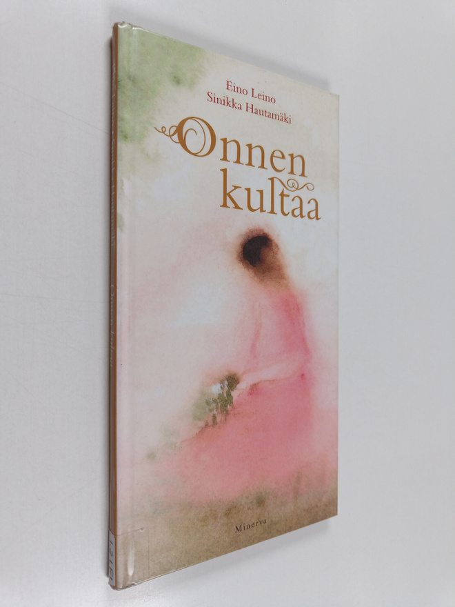 Eino Leino : Onnen kultaa