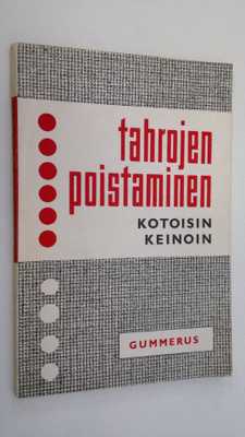 Margaret S. Furry : Tahrojen poistaminen kotoisin keinoin