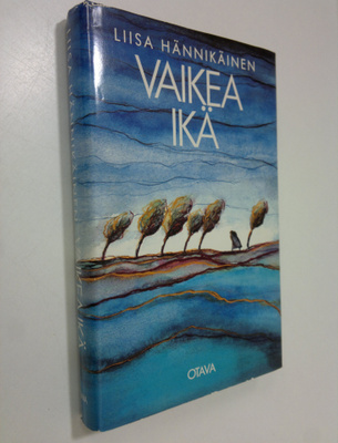 Liisa Hännikäinen : Vaikea ikä