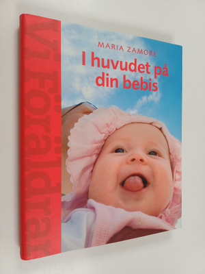 Maria Zamore : I huvudet på din bebis
