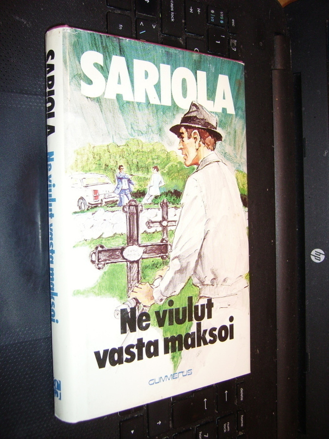 Mauri Sariola : Ne viulut vasta maksoi ( 1 p. 1983 ) EIPK!