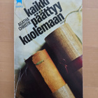 AGATHA CHRISTIE . KAIKKI PÄÄTTYY KUOLEMAAN . NID . - pikkukuva 1