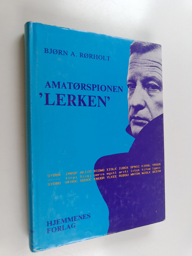 Bjorn A. Rorholt : Amatorspionen "Lerken"