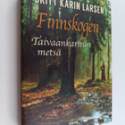 Britt Karin Larsen : Finnskogen, taivaankarhun metsä - pikkukuva 1