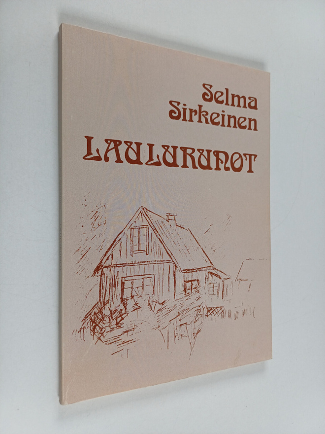 Selma Sirkeinen : Laulurunot (signeerattu)