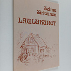Selma Sirkeinen : Laulurunot (signeerattu) - pikkukuva 1