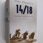 Jörg Friedrich : 14/18 : der Weg nach Versailles - pikkukuva 1