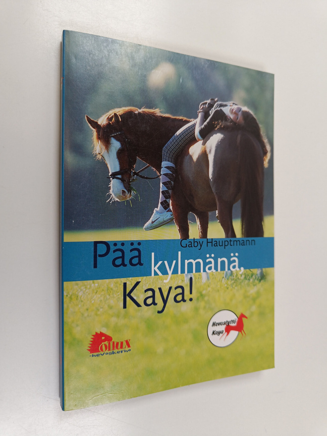 Gaby Hauptmann : Pää kylmänä, Kaya