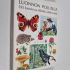 Ethel Salanterä : Luonnon poluilla : 555 kasvia ja eläint... - pikkukuva 1