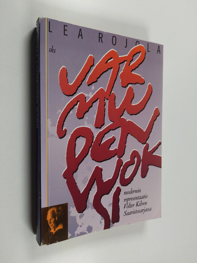 Lea Rojola : Varmuuden vuoksi : modernin representaatio V...