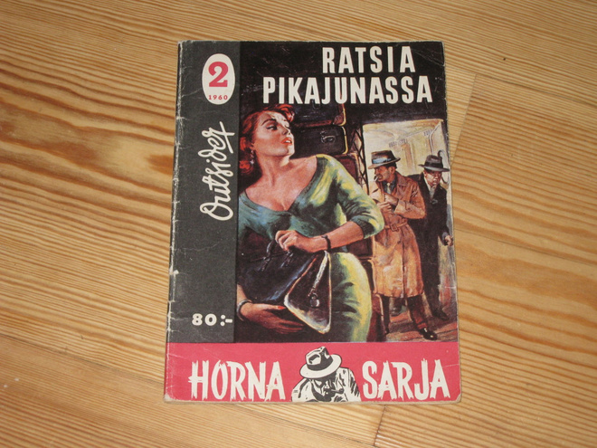Outsider: Ratsia pikajunassa Horna-sarja 2/1960