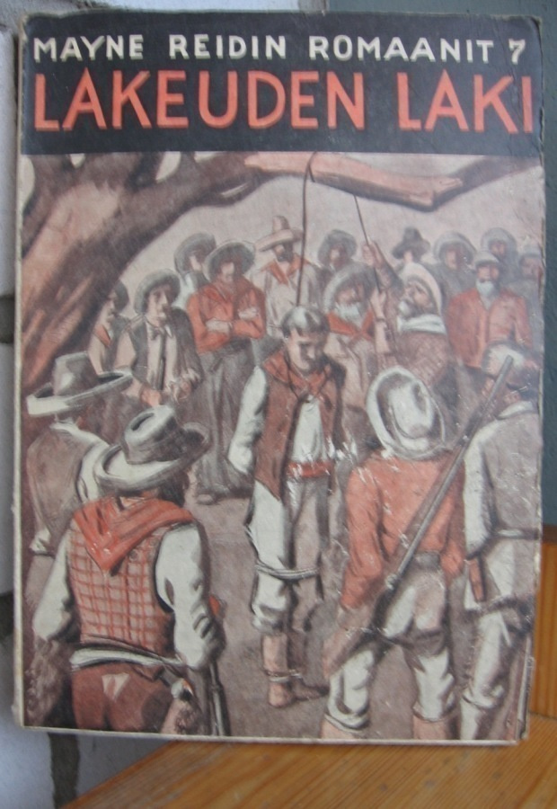Mayne Reid: Lakeuden laki, Karisto 1933. 241 s.
