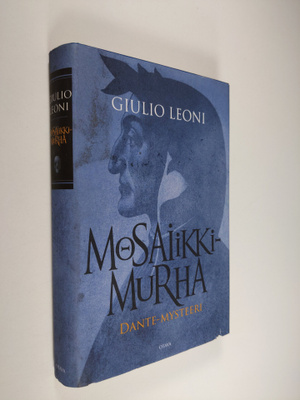 Giulio Leoni : Mosaiikkimurha : Dante-mysteeri