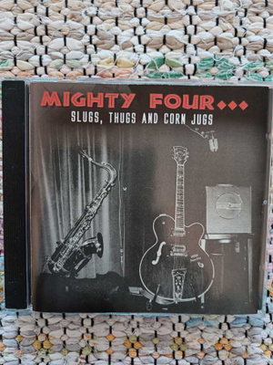 THE MIGHTY FOUR - SLUGS, THUGS AND CORN JUGS CD FIN -06