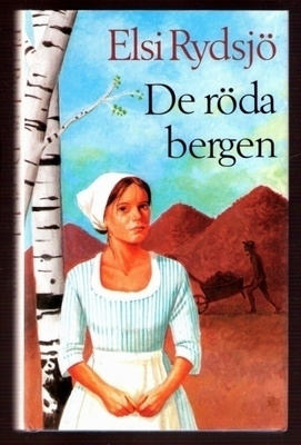 Elsi Rydsjö: De röda bergen (hist. roman fr. Karl XII:s tid)