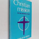 John R. W. Stott : Christian mission in the modern world - pikkukuva 1