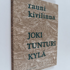 Rauni Kivilinna : Joki tunturi kylä - pikkukuva 1