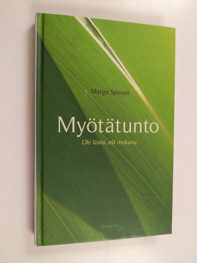 Margit Sjöroos : Myötätunto : ole läsnä, elä mukana