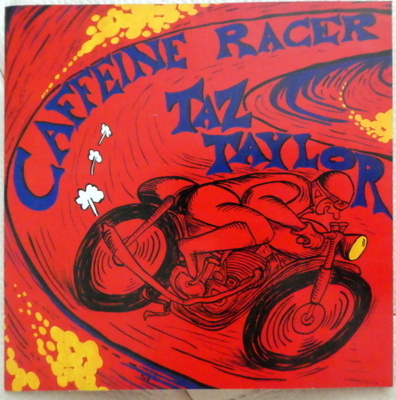 TAZ TAYLOR Caffeine Racer CD 2004 HUIPPUKUNTO
