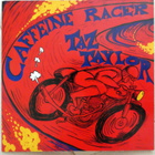 TAZ TAYLOR Caffeine Racer CD 2004 HUIPPUKUNTO - pikkukuva 1