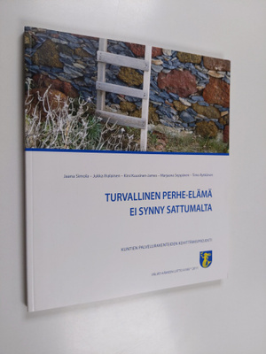 Turvallinen perhe-elämä ei synny sattumalta