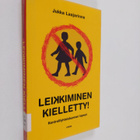 Jukka Laajarinne : Leikkiminen kielletty! : kontrolliyhte... - pikkukuva 1