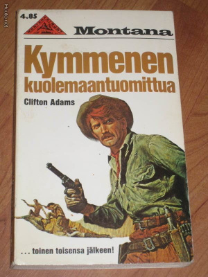MONTANA 109: Kymmenen kuolemaantuomittua, (1976)