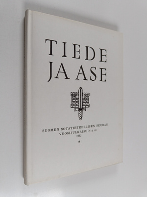Tiede ja ase 40 : Suomen sotatieteellisen seuran vuosijul...